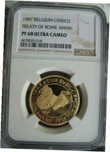 ベルギー 1987 ゴールド 50 ECU NGC PF-68 Ult.カメオ - ローマ条約記念Belgium 1987 Gold 50 ECU NGC PF-68 Ult.Cameo -TREATY OF ROME ANNIVERSARY