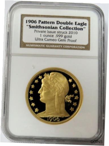 yɔi/iۏ؏tz AeB[NRC  2010 GOLD 1 OZ 1906 PATTERN DOUBLE EAGLE SMITHSONIAN NGC GEM PROOF ULTRA CAMEO [] #got-wr-011004-175