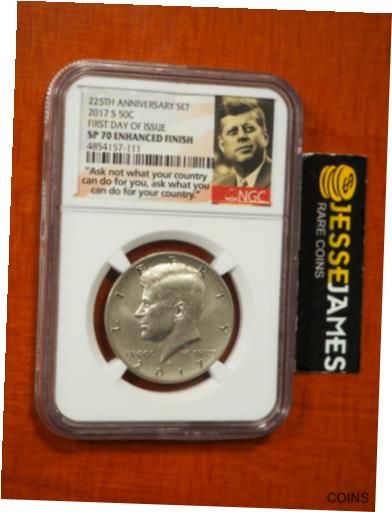 ڶ/ʼݾڽա ƥ    [̵] 2017 S 50C ENHANCED KENNEDY HALF DOLLAR NGC SP70 FIRST DAY OF ISSUE 225TH ANN