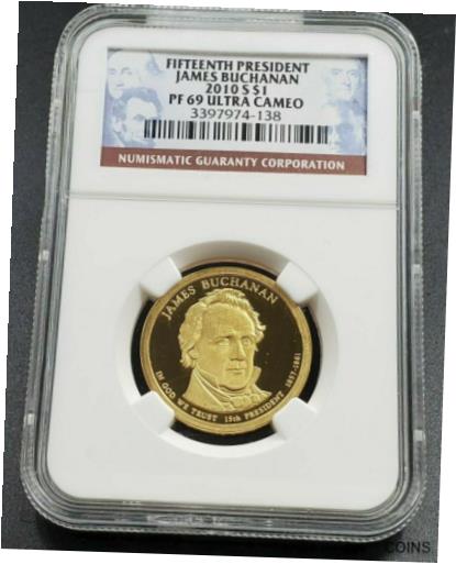 【極美品/品質保証書付】 アンティークコイン コイン 金貨 銀貨 [送料無料] 2010 S James Buchanan Presidential Dollar Coin NGC PF69 Ultra Cameo UCAM Proof