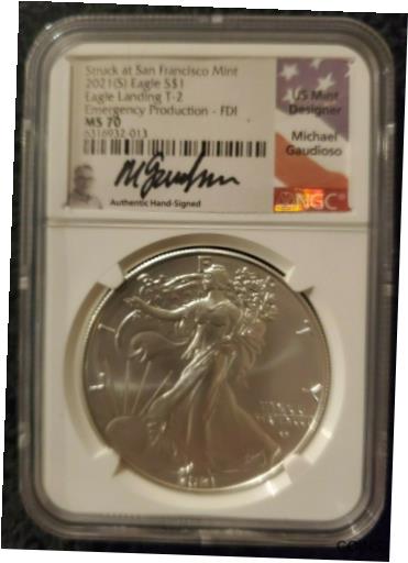 yɔi/iۏ؏tz AeB[NRC RC   [] 2021 (S) NGC MS70 T-2 FDOI GAUDIOSO SIGNED SILVER EAGLE STRUCK AT SAN FRANCISCO