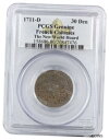 1711 D フランス ビロン 30 デニール コイン ニューワールド ホード フランス植民地 PCGS 本物1711 D France Billon 30 D...