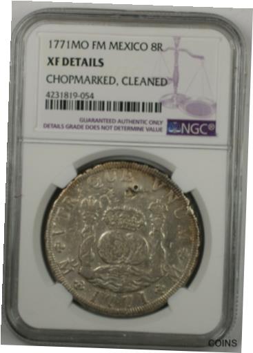 ڶ/ʼݾڽա ƥ    [̵] 1771-MO FM Mexico 8 Reales Silver Coin NGC XF Cleaned Chopmarked Chopmarks