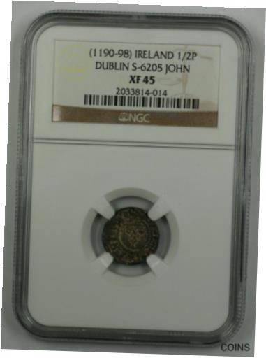 【極美品/品質保証書付】 アンティークコイン 硬貨 1190-98 Ireland 1/2 Penny Coin Dublin S-6205 John NGC XF 45 AKR [送料無料] #oct-wr-011201-8838