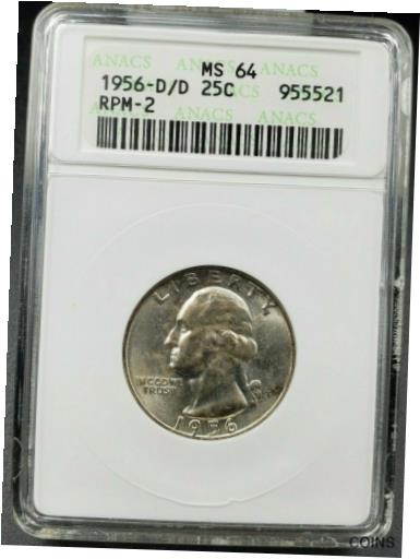 yɔi/iۏ؏tz AeB[NRC RC   [] 1956 D D/D 25c Washington Quarter Coin Variety MS64 ANACS RPM-002 DMR-004
