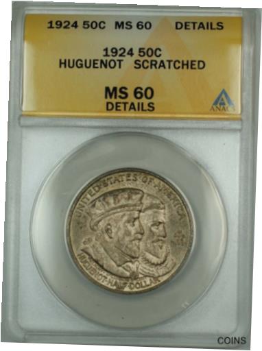  アンティークコイン コイン 金貨 銀貨  1924 Huguenot Commemorative Silver 50c Coin ANACS MS-60 Details Scratched Toned