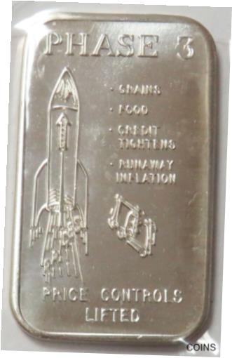  アンティークコイン コイン 金貨 銀貨  PHASE 3 PRICE CONTROLS LIFTED INFLATION 1oz 999 FINE SILVER ART BAR JUSTICE MINT