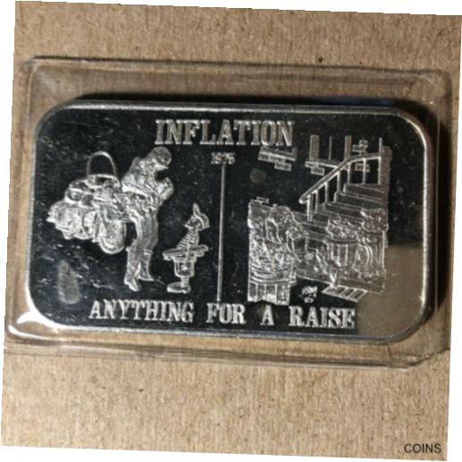  アンティークコイン コイン 金貨 銀貨  1975 Death Valley Mint Inflation Anything for a Raise 1 Oz .999 Silver Art Bar