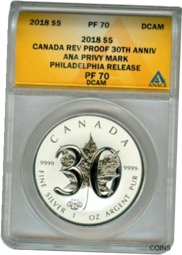 2018 $5 Canada Rev Proof: 30th Annv. ANA ץӡޡ եǥե - ANACS PF70...