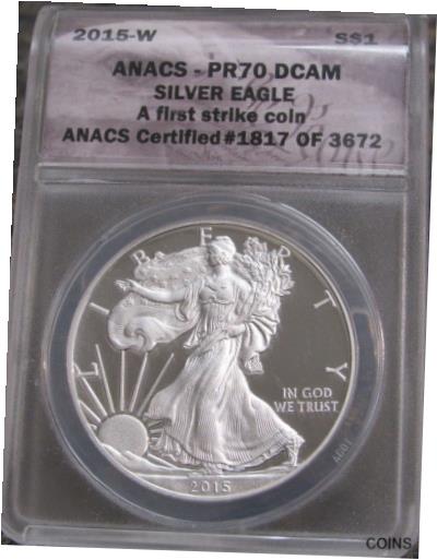 【極美品/品質保証書付】 アンティークコイン 銀貨 2015-W Proof Silver Eagle ANACS PR70 DCAM A First Strike Coin [送料無料] #scf-wr-012095-474