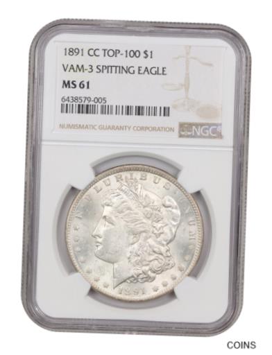  アンティークコイン コイン 金貨 銀貨  1891-CC $1 NGC MS61 (VAM-3, Spitting Eagle) Scarce Date - Morgan Silver Dollar