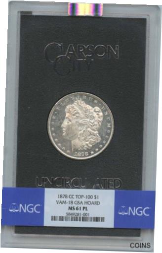 【極美品/品質保証書付】 アンティークコイン 硬貨 1878-CC TOP-100 Morgan Dollar VAM-18 GSA HOARD S$1 NGC MS61PL [送料無料] #oot-wr-012101-829