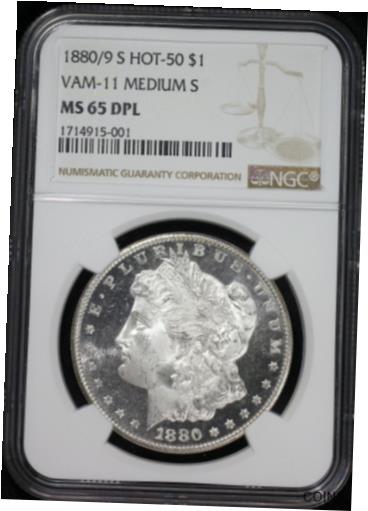 yɔi/iۏ؏tz AeB[NRC RC   [] 1880/9 S Morgan Silver Dollar NGC MS65DPL DMPL HOT-50 VAM-11 Med S Frosty Cameo