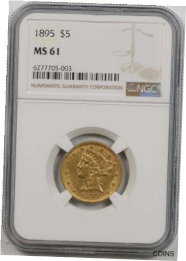【極美品/品質保証書付】 アンティークコイン コイン 金貨 銀貨 送料無料 1895 Liberty Head Half Eagle Gold 5 MS 61 NGC