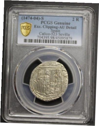  アンティークコイン コイン 金貨 銀貨  (1474-04) SEVILLA 2 REAL COB PCGS AU CATHOLIC KINGS SILVER COLONIAL ERA 1400s