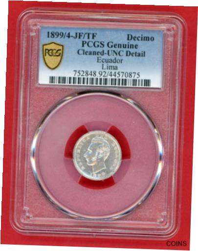  アンティークコイン コイン 金貨 銀貨  ECUADOR UN DECIMO 1899/4 JF/TF KM # 50.3 PCGS CLEANED - UNC.