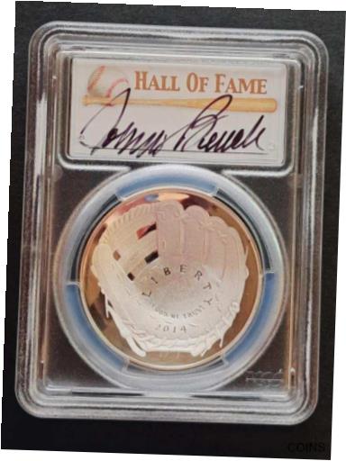 ڶ/ʼݾڽա ƥ    [̵] 2014-P $1 Silver Baseball Hall of Fame, Johnny Bench, Hand Signed PCGS PR70 DCAM