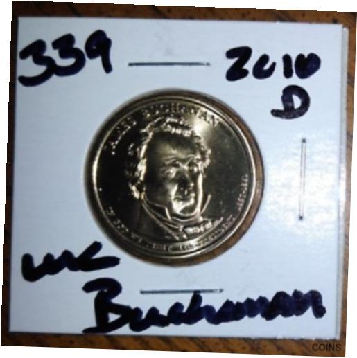 【極美品/品質保証書付】 アンティークコイン 硬貨 UNC - 2010 - D Mint - Buchanan - Presidential One Dollar Coin - Lot# 339 [送料無料] #ocf-wr-012485-3724