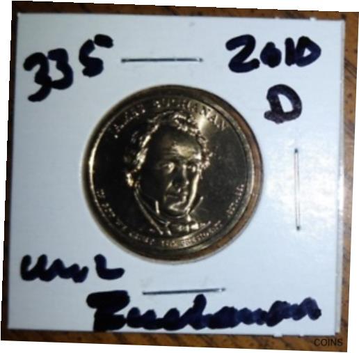 【極美品/品質保証書付】 アンティークコイン 硬貨 UNC - 2010 - D Mint - Buchanan - Presidential One Dollar Coin - Lot# 335 [送料無料] #ocf-wr-012485-3762