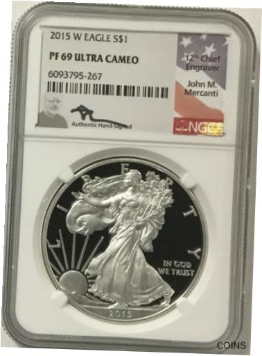  アンティークコイン コイン 金貨 銀貨  2015-W Silver Eagle NGC PF 69 Ultra Cameo Signed By John Mercanti