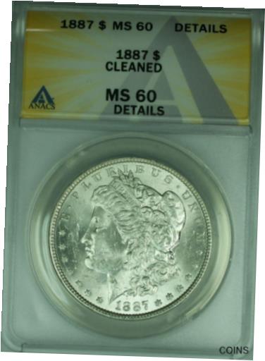 【極美品/品質保証書付】 アンティークコイン 銀貨 1887 Morgan Silver Dollar S$1 ANACS MS-60 Details Cleaned Better Coin (26B) [..