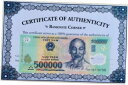 yɔi/iۏ؏tz AeB[NRC RC   [] 500,000 VIETNAM DONG UNC 500000 UNCIRCULATED UV PASS COA AUTHENTIC CERTIFICATE