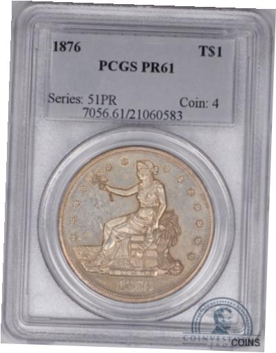  アンティークコイン 銀貨 1876 Proof Trade Silver Dollar PCGS PR61 - *Affordable PROOF Trade $1*  #sot-wr-013307-71