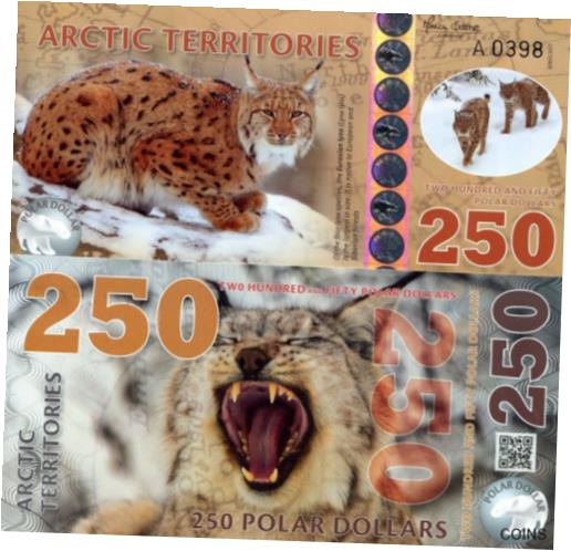 【極美品/品質保証書付】 アンティークコイン コイン 金貨 銀貨 [送料無料] ARCTIC TERRITORIES 250 Polar Dollars Fun-Fantasy Note 2017 Lynx North Pole