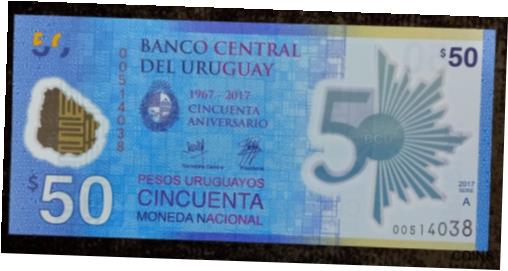 【極美品/品質保証書付】 アンティークコイン 硬貨 URUGUAY 2017 50 PESOS PICK 100 50th YEARS CENTRAL BANK - 1st UNC POLYMER NOTE 送料無料 oof-wr-013365-179