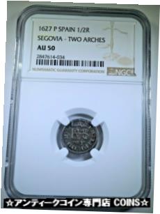 【極美品/品質保証書付】 アンティークコイン コイン 金貨 銀貨 [送料無料] NGC AU-50 1627 P Spain Segovia Silver 1/2 Reales 1600's Spanish Colonial Coin