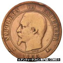  アンティークコイン コイン 金貨 銀貨   France, Napoleon III, 10 Centimes, 1855, Lyon, F(12-15), Bronze, KM