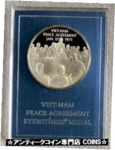  アンティークコイン コイン 金貨 銀貨  1973 VIETNAM PEACE AGREEMENT STERLING SILVER EYEWITNESS COMMEMORATIVE MEDAL