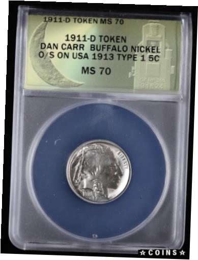 【極美品/品質保証書付】 アンティークコイン コイン 金貨 銀貨 送料無料 1911 D Dan Carr Token Buffalo Nickel Overstrike on USA 1913 Type 1 5c ANACS MS70