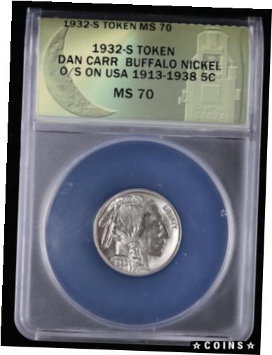 【極美品/品質保証書付】 アンティークコイン コイン 金貨 銀貨 送料無料 1932 S Dan Carr Token Buffalo Nickel Overstrike on USA 1913-1938 5c ANACS MS70