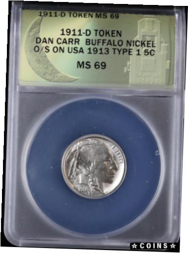 【極美品/品質保証書付】 アンティークコイン コイン 金貨 銀貨 送料無料 1911 D Dan Carr Token Buffalo Nickel Overstrike on USA 1913 5c ANACS MS69