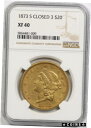【極美品/品質保証書付】 アンティークコイン 金貨 1873-S Closed 3 Liberty Head Double Eagle Gold $20 XF 40 NGC [送料無料] #got-wr-3860-555