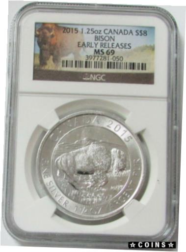 yɔi/iۏ؏tz AeB[NRC RC   [] 2015 SILVER CANADA $8 BISON LABEL 1 1/4 OZ COIN NGC MS 69 EARLY RELEASES 1.25 OZ