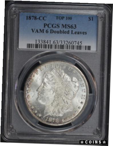 【極美品/品質保証書付】 アンティークコイン コイン 金貨 銀貨 [送料無料] 1878-CC Top-100 VAM-6 Doubled Leaves Morgan Silver Dollar PCGS MS-63