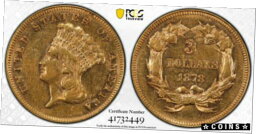 【極美品/品質保証書付】 アンティークコイン コイン 金貨 銀貨 [送料無料] 1878 PCGS AU55 $3 Gold Indian Princess