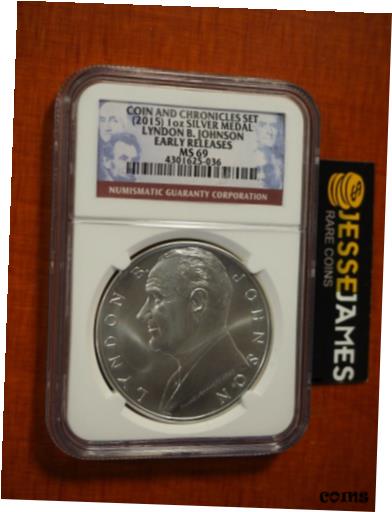 ڶ/ʼݾڽա ƥ    [̵] 2015 LYNDON JOHNSON SILVER MEDAL NGC MS69 ER FROM COIN & CHRONICLES SET