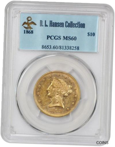 【極美品/品質保証書付】 アンティークコイン 硬貨 1868年 $10 PCGS MS60 ex: D.L. ハンセン-再利用可能な生存者-再利用可能な生存者- show original title [送料無料] #oot-wr-5578-1623