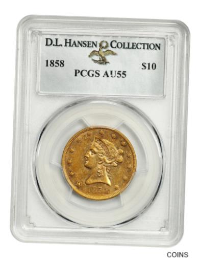 【極美品/品質保証書付】 アンティークコイン 硬貨 1858年 $10 PCGS AU55 ex: D.L. ハンセン-レア号! - リバティイーグル-ゴールドコイン- show original title [送料無料] #oot-wr-5578-1815