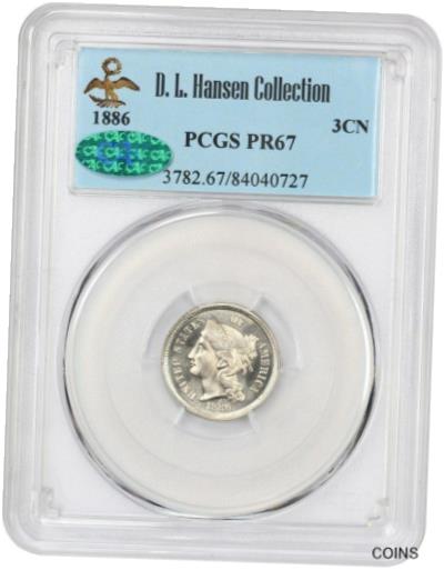 1886年 3cN PCGS/CAC PR 67 ex: D.L. ハンセン-プレミアムgem! - 3 セントニッケル- show original title※関税は当ショップ負担（お客様負担無し）※全国送料無料・海外輸送無料※商品の状...