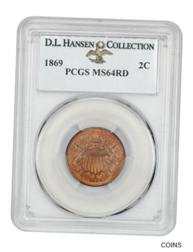 【極美品/品質保証書付】 アンティークコイン コイン 金貨 銀貨 [送料無料] 1869 2c PCGS MS64 RD ex: D.L. ハンセン-プリティ 、 ラストルース - 2 セントピース- show original title