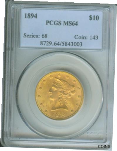  アンティークコイン 硬貨 1894年 $10 リバティイーグル PCGS MS64 美しいMS - 64 レアのみ 1 より古いホルダー- show original title  #oot-wr-5596-45