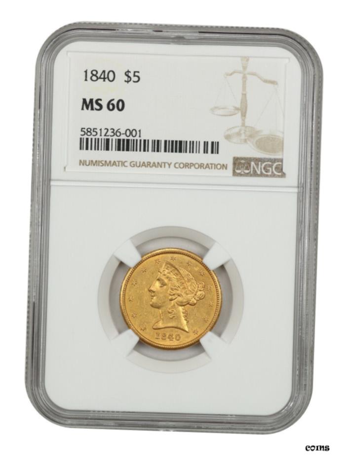 【極美品/品質保証書付】 アンティークコイン 硬貨 1840年 $5 NGC MS60-未評価 日付-リバティ ハーフ イーグル-ゴールド コイン- show original title [送料無料] #oot-wr-5672-517