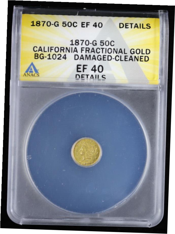  アンティークコイン コイン 金貨 銀貨  1870 G 50C カリフォルニア フラクショナル ゴールド BG-1024 ANACS EF 40 詳細- show original title