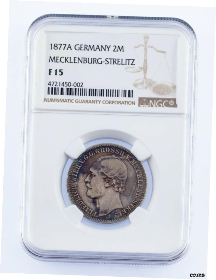  アンティークコイン コイン 金貨 銀貨  1877年-A ドイツ 2 Mark Mecklenburg-Strelitz NGC から F-15 としてグレード! クールトーン!- show original title