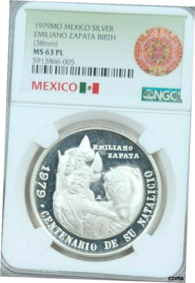  アンティークコイン コイン 金貨 銀貨  1979 メキシコ シルバー メタル エミリアーノ サパタ ビートゥス センテナリー NGC MS 63 PL プルーフ ライク- show original title