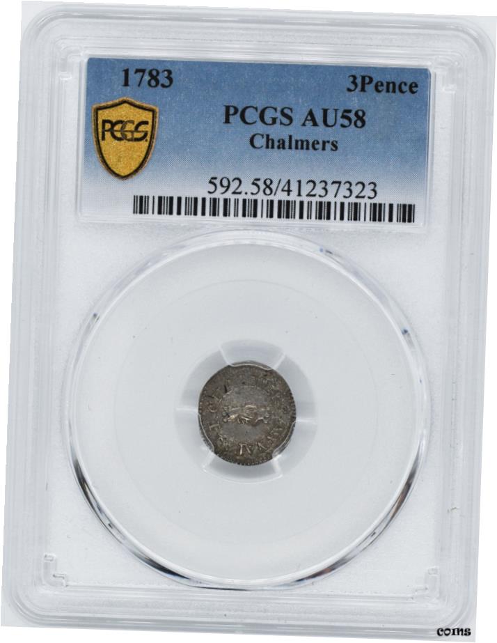 【極美品/品質保証書付】 アンティークコイン 硬貨 1783 CHALMERS 3ペンス PCGS AU 58- show original ..